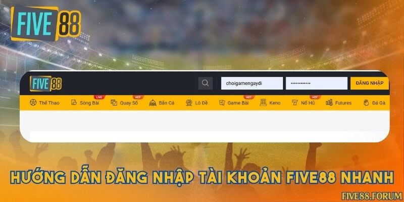 Đăng nhập Five88